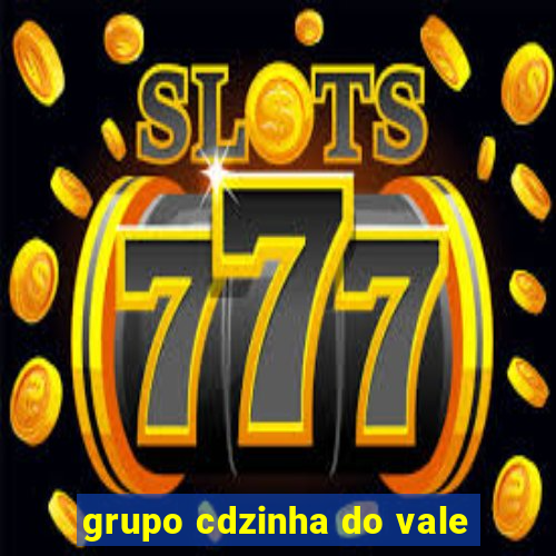 grupo cdzinha do vale